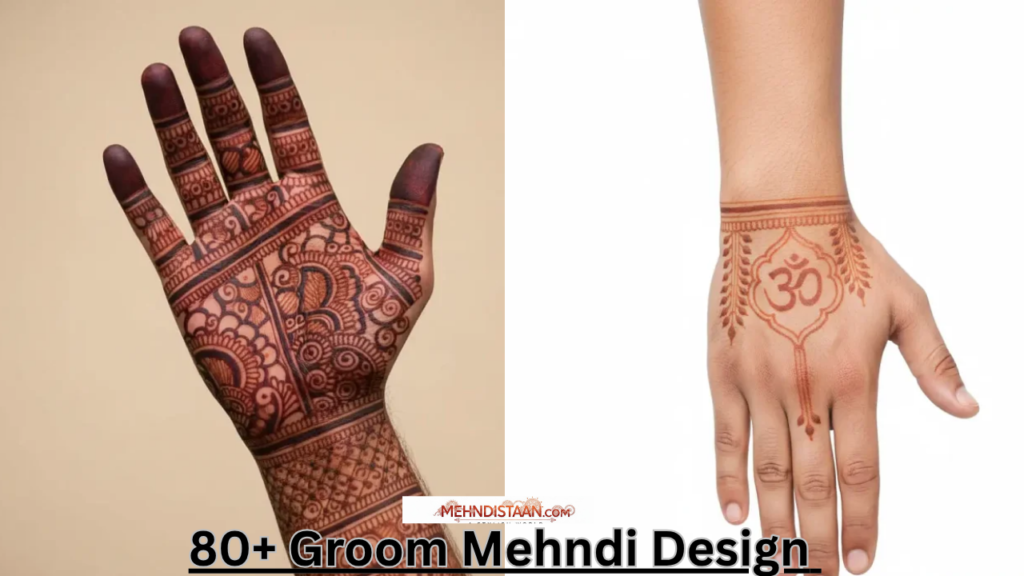 80+ Groom Mehndi Design | Royal & Wedding Mehndi Ideas 80+ Groom Mehndi Design