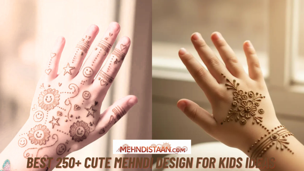 Best 250+ Cute Mehndi Design for Kids Ideas With Photos Best 250+ Cute Mehndi Design for Kids Ideas With Photos